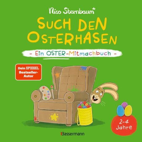 Such den Osterhasen. Ein Oster-Mitmachbuch. Zum Schütteln, Schaukeln, Pusten, Klopfen und sehen, was dann passiert. Vo