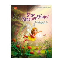 Moser, Annette Krämer, Marina: Sina Sternenflügel – Zauberfunkeln in der Feenwaldschule (2)