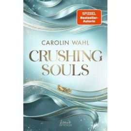 Crushing Souls (Driven Dreams-Dilogie, Band 1)