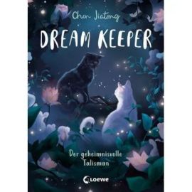 Dream Keeper (Band 3) - Der geheimnisvolle Talisman
