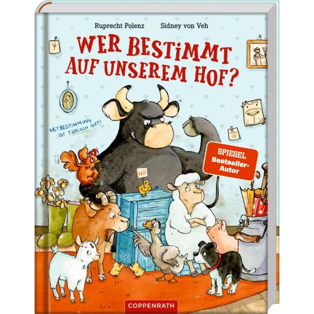 Wer bestimmt auf unserem Hof?