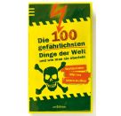 100 gefährlichste Dinge der Welt
