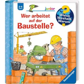 Wieso? Weshalb? Warum? junior, Band 55: Wer arbeitet auf der Baustelle?