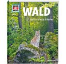 WAS IST WAS Band 134 Wald. Mehr als nur Bäume