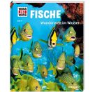 WAS IST WAS Band 41 Fische. Wunderwelt im Wasser