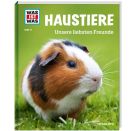WAS IST WAS Band 72 Haustiere. Unsere liebsten Freunde