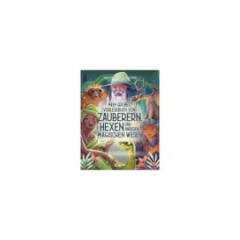 Mein großes Vorlesebuch von Zauberern, Hexen und anderen magischen Wesen