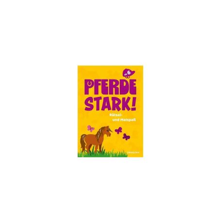 Pferdestark! Rätsel- und Malspaß