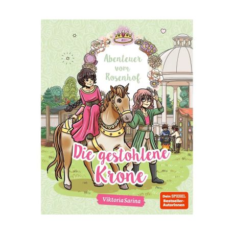 Abenteuer vom Rosenhof. Die gestohlene Krone