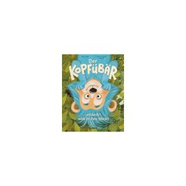 Der Kopfübär entdeckt, was in ihm steckt