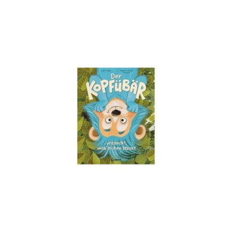 Der Kopfübär entdeckt, was in ihm steckt