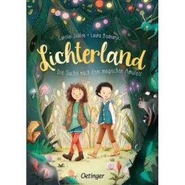 Lichterland 1. Die Suche nach dem magischen Amulett