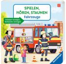 Spielen, Hören, Staunen: Fahrzeuge. Ein Soundbuch ganz ohne Batterie und Elektronik
