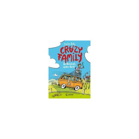 Crazy Family (Band 4) - Die Hackebarts drehen durch