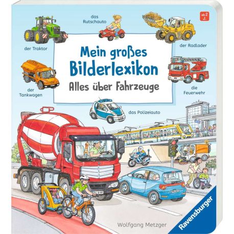 Mein großes Bilderlexikon: Alles über Fahrzeuge