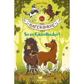 Die Haferhorde  So ein Fohlentheater! B