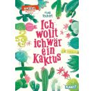 Ich wollt, ich wär ein Kaktus