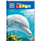 WAS IST WAS Erstes Lesen, Band 1: Wale und Delfine