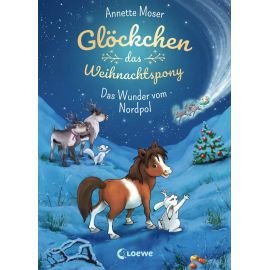 Loewe Glöckchen, das Weihnachtspony - Das Wunder vom Nordpol