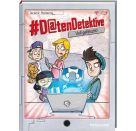 Datendetektive. Band 2. Voll gefälscht!