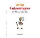 Pautner N.,Lustige Kastanienfiguren