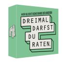 Dreimal darfst du raten - Hier gleicht keine Runde der Anderen