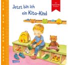 Ich bin schon groß: Jetzt bin ich ein Kita-Kind