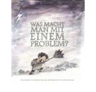 Was macht man mit einem Problem? Von Kobi Yamada