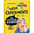 Neue Experimente für Kinder - Spannende Versuche für Kinder ab 5 Jahren