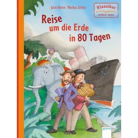 Verne, Jules/Zöller, Markus: Klassiker einfach lesen – Reise um die Erde in 80 Tagen