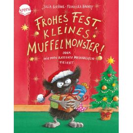 Boehme, Julia/Harvey, Franziska: Frohes Fest, kleines Muffelmonster! Oder: Wie man ratzfatz Weihnachten feiert