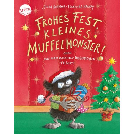 Boehme, Julia/Harvey, Franziska: Frohes Fest, kleines Muffelmonster! Oder: Wie man ratzfatz Weihnachten feiert