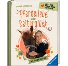 Pferdeliebe und Reiterglück - Alles, was du über Pferde und Ponys wissen musst