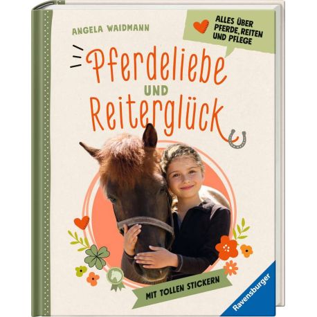 Pferdeliebe und Reiterglück - Alles, was du über Pferde und Ponys wissen musst