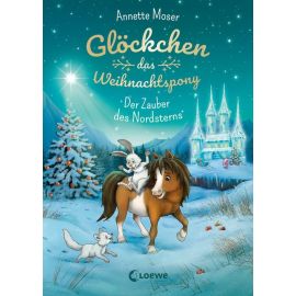 Loewe Glöckchen, das Weihnachtspony - Der Zauber des Nordsterns