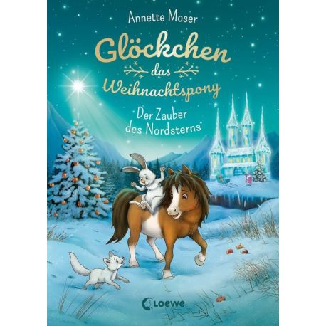 Loewe Glöckchen, das Weihnachtspony - Der Zauber des Nordsterns