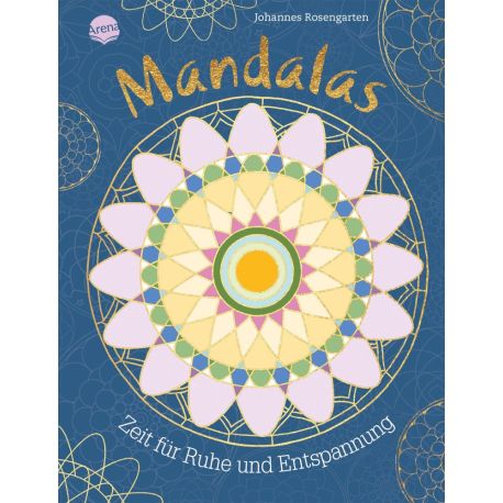 Rosengarten, Johannes: Mandalas – Zeit für Ruhe und Entspannung