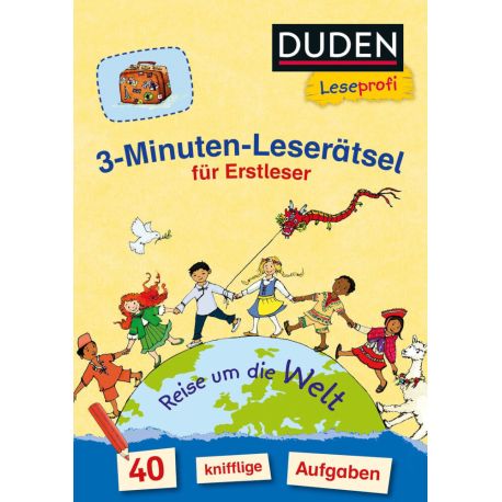 Duden Leseprofi – 3-Minuten-Leserätsel für Erstleser: Reise um die Welt