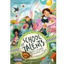School of Talents 4: Vierte Stunde: Schulfest im Schneckentempo!