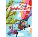 Miss Braitwhistle 1. Die fabelhafte Miss Braitwhistle
