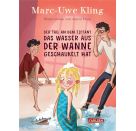 Der Tag, an dem Tiffany das Wasser aus der Wanne geschaukelt hat