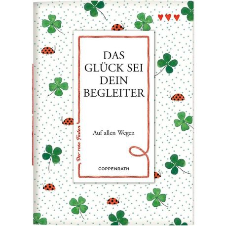 Der rote Faden No. 176: Das Glück sei dein Begleiter