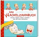 Das Wackelzahnbuch - alles über deine Milchzähne