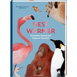 Nestwärmer - Die besten Mamas und Papas im Tierreich