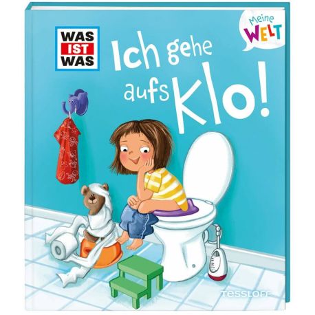 WAS IST WAS Meine Welt Band 6, Ich gehe aufs Klo!