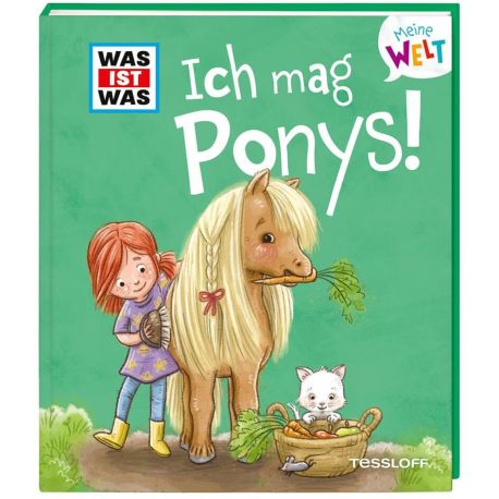 WAS IST WAS Meine Welt Band 7 Ich mag Ponys!