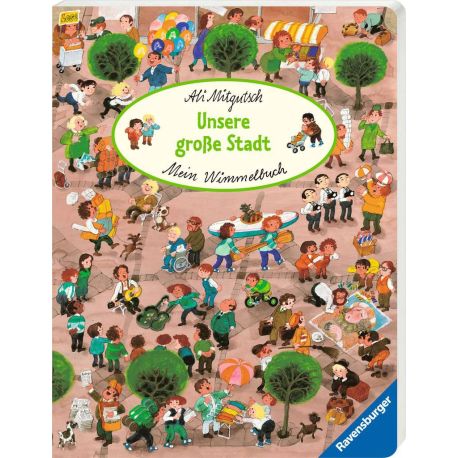 Mein Wimmelbuch: Unsere große Stadt