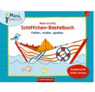 Mein 1. Schiffchen-Bastelbuch (Mini-Künstler)