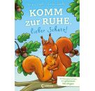 Komm zur Ruhe, lieber Schatz!