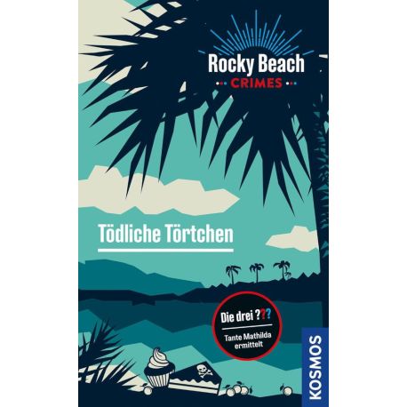 ??? Rocky Beach Crimes Tödliche Törtchen